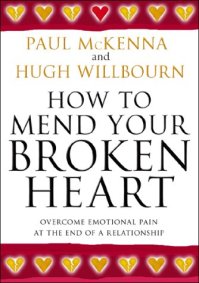 How to Mend Your Broken Heart: Overcome Emotional Pain at the End of a Relationship